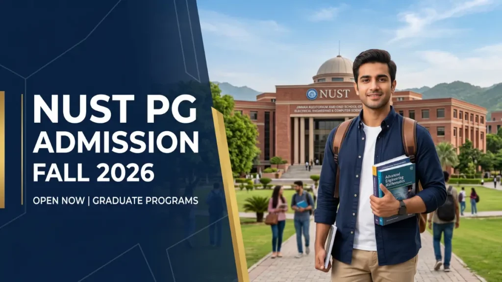 NUST PG Admission Fall 2026 Complete Guide to Masters Admission at Pakistan's Top University